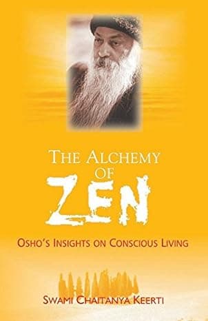 Alchemy of Zen: Osho’s Insights on Conscious Living