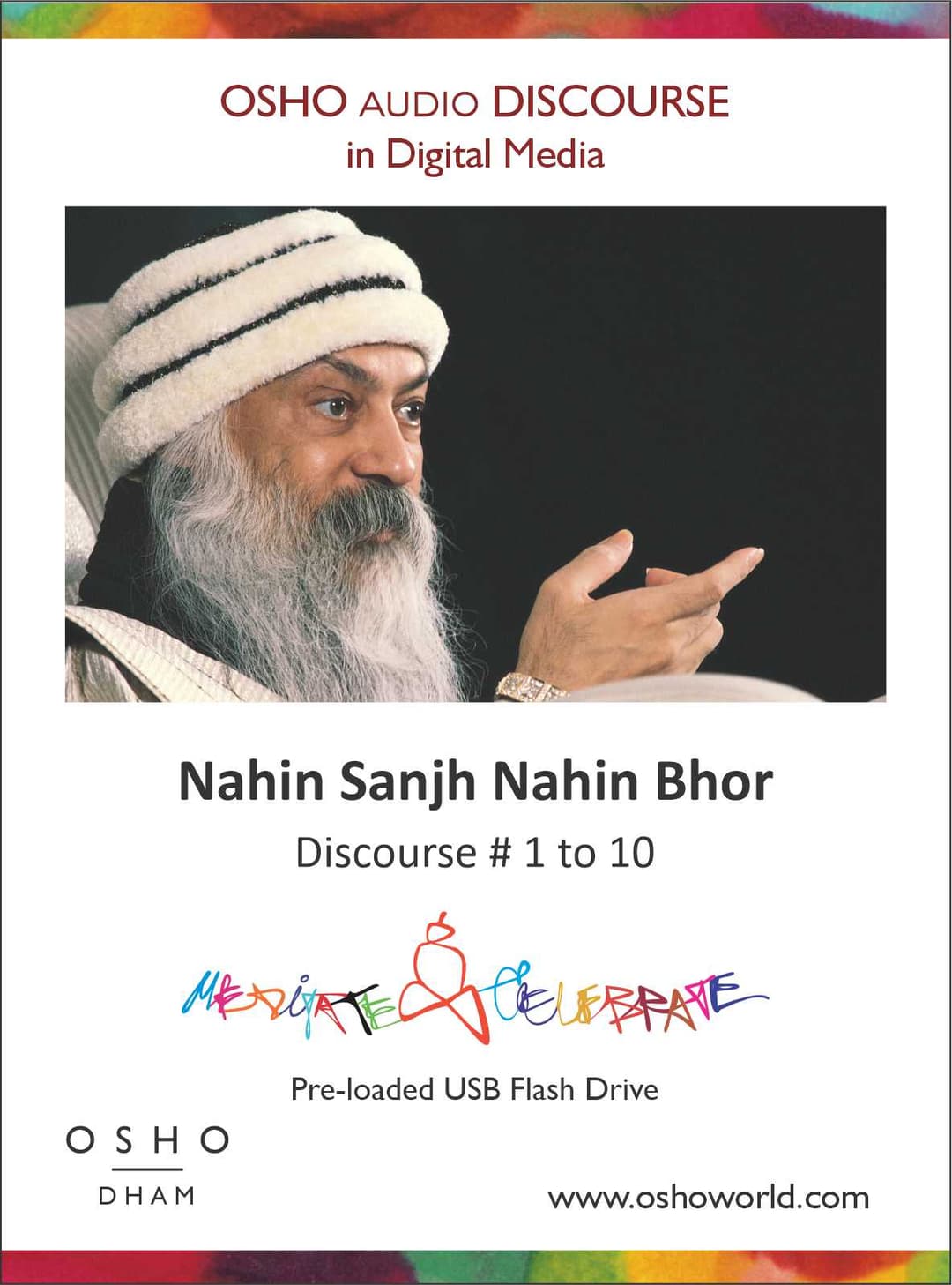 Nahin Sanjh Nahin Bhor Discourse # 1 to 10 in Pen Drive