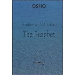 Reflections on Kahlil Gibran's The Prophet (Vol 1) 01