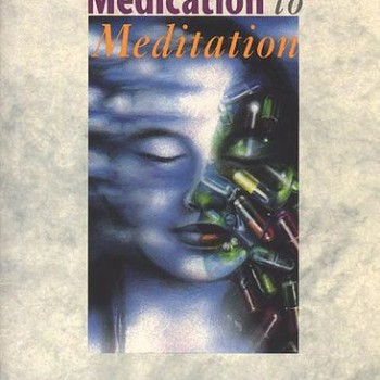From Medication to meditation