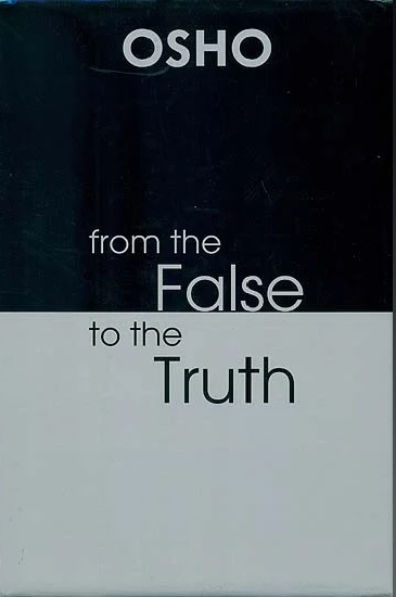 From the False to the Truth